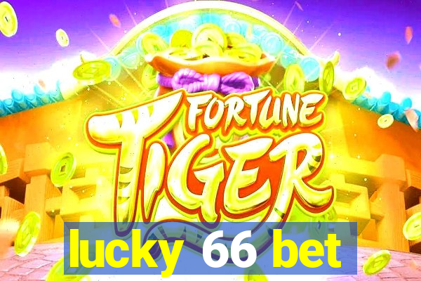 lucky 66 bet